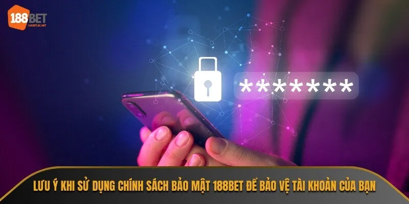 Người chơi cần tuân thủ các hướng dẫn trong chính sách bảo mật
